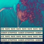 cover: Raye - Sober (Explicit Stripped)