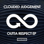 cover: Clouded Judgement - Outta Respect EP