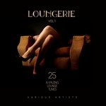 cover: Various - Loungerie (25 Amazing Lounge Tunes) Vol 1