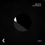 cover: M.i.t.h. - Spacetrain EP