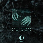 cover: Pete Saturn - Ritual Grass EP