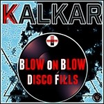 cover: Kalkar - Blow On Blow Disco Fills