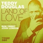 cover: Teddy Douglas - Land Of Love