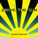 cover: Sunlightsquare - Above The Sun