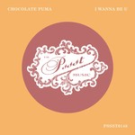 cover: Chocolate Puma - I Wanna Be U