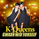 cover: K-queens - Gwaan Wid Yuhself