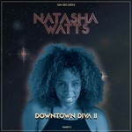 cover: Natasha Watts - Downtown Diva II