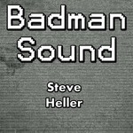 cover: Steve Heller - Badman Sound