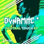 cover: Dynamite - Neutral Touch EP