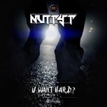 cover: Nutty T - U Want Hard?