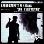 cover: Breno Barreto|Nalaya - Don't Stop Moving (1st Remixes Pack)