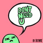 cover: Botnek - Don't Need U