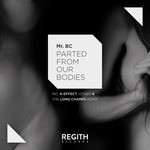 cover: Mr Bc - Parted From Our Bodies