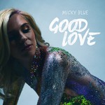 cover: Micky Blue - Good Love