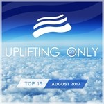 cover: Various - Uplifting Only Top 15/August 2017