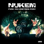 cover: Nukem - Fuck You One-Trick Pony