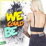 cover: Dj Casti - We Could Be