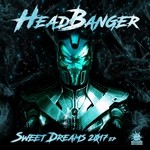 cover: Headbanger - Sweet Dreams