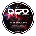 cover: Aaron Hoof|Veltek - 2 The Top EP