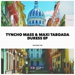 cover: Tyncho Mass & Maxi Taboada - Duress EP