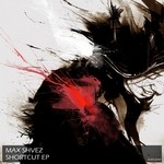 cover: Max Shvez - Shortcut EP