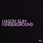 cover: Jason Slim - Underground