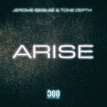 cover: Jerome Isma-ae & Tone Depth - Arise