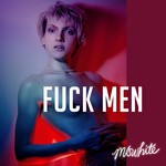 cover: Ms White - Fuck Men