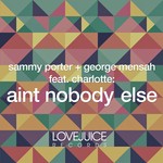 cover: Charlotte|Sammy Porter & George Mensah - Ain't Nobody Else