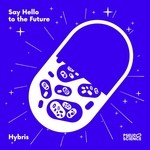 cover: Hybris - Say Hello To The Future