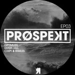 cover: Chipi & Rimles|Hugh Hill|Optimuss - Prospekt EP03