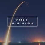 cover: Gysnoize - We Are The Future