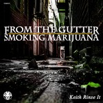 cover: Keith Rinse It - From The Gutter