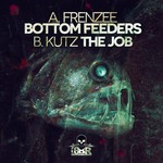 cover: Frenzee & Kutz - Bottom Feeders/The Job