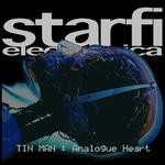 cover: Starfi Electronica - Tin Man: Analogue Heart