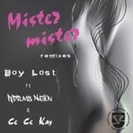 cover: Boy Lost|Riddums Nation & Ce Ce Kay - Mister Mister (Remixes)