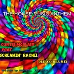 cover: Curtis Mcclain|Screamin' Rachael - The House Music Anthem