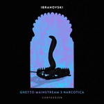 cover: Ibranovski - Ghetto Mainstream 3 Narcotica