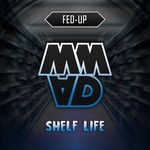 cover: Fed-up - Shelf Life