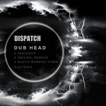 cover: Dub Head - Spaceship/Original Massive/Rustle Morning Stars