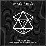 cover: Yiri Morsink - Subconscious Mind Trip EP