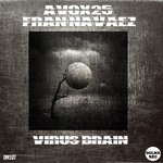 cover: Avox25|Fran Navaez - Virus Brain