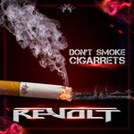 cover: Revolt - Dont Smoke Cigarrets