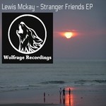 cover: Lewis Mckay - Stranger Friends EP