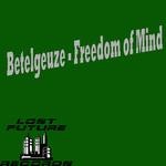 cover: Betelgeuze - Freedom Of Mind