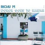 cover: Richu M - Donor Goes To Hawaii