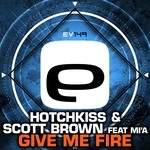 cover: Hotchkiss & Scott Brown|Mi'a - Give Me Fire