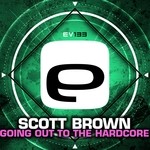 cover: Scott Brown - Going Out To The Hardcore