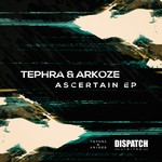 cover: Tephra & Arkoze - Ascertain EP