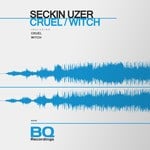 cover: Seckin Uzer - Cruel/Witch